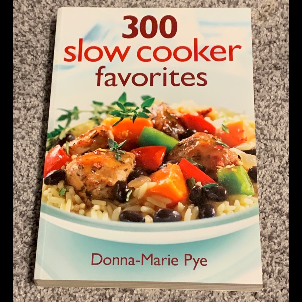 300 Slow Cooker Favourites Pye, Donna Cookbook